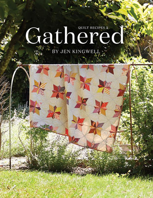 Gathered Quilt Recipes 2 by Jen Kingwell