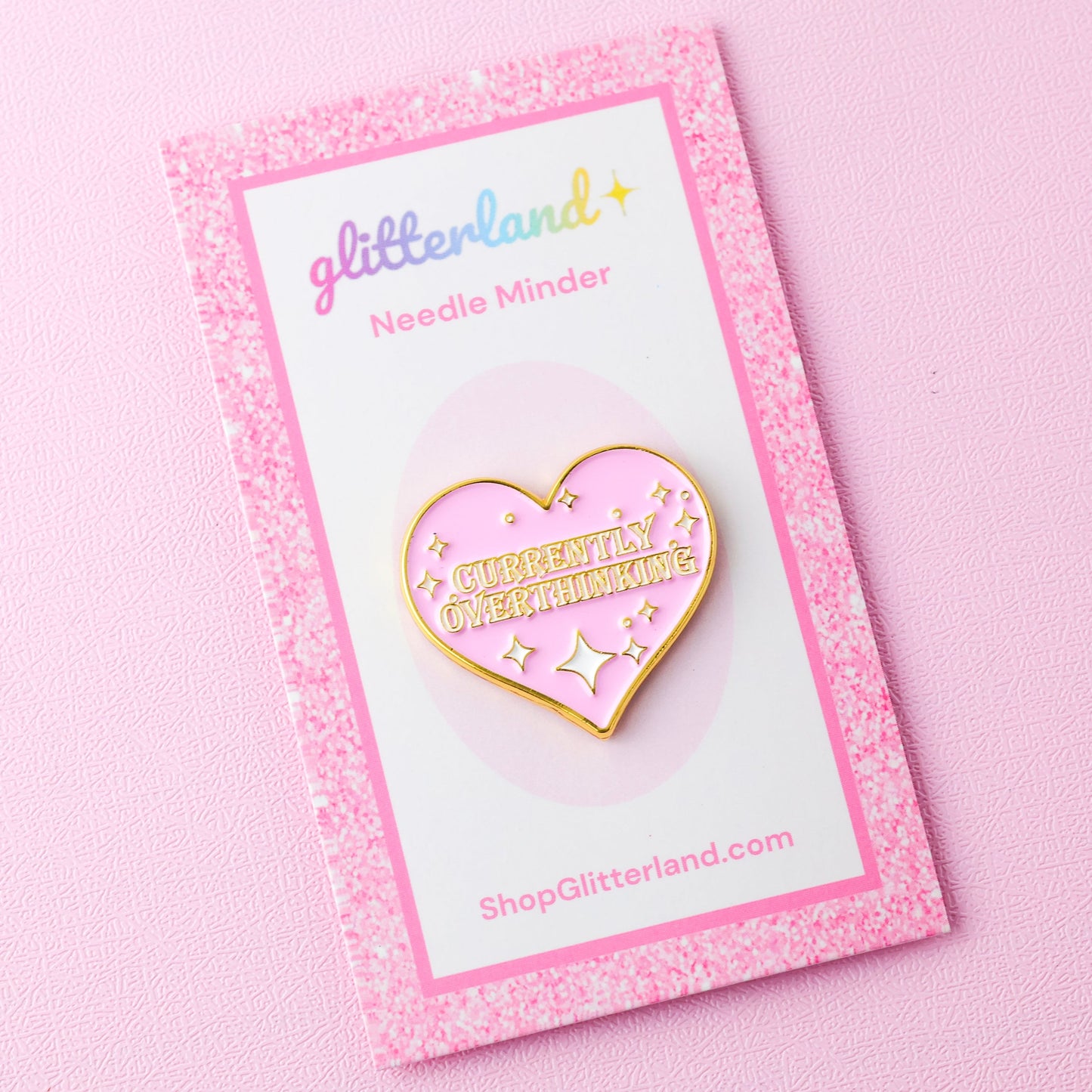 Glitterland Currently Overthinking Needle Minder