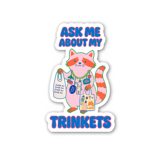 inviting affairs paperie - Ask Me About My Trinkets Sticker –Quirky Raccoon Collectible