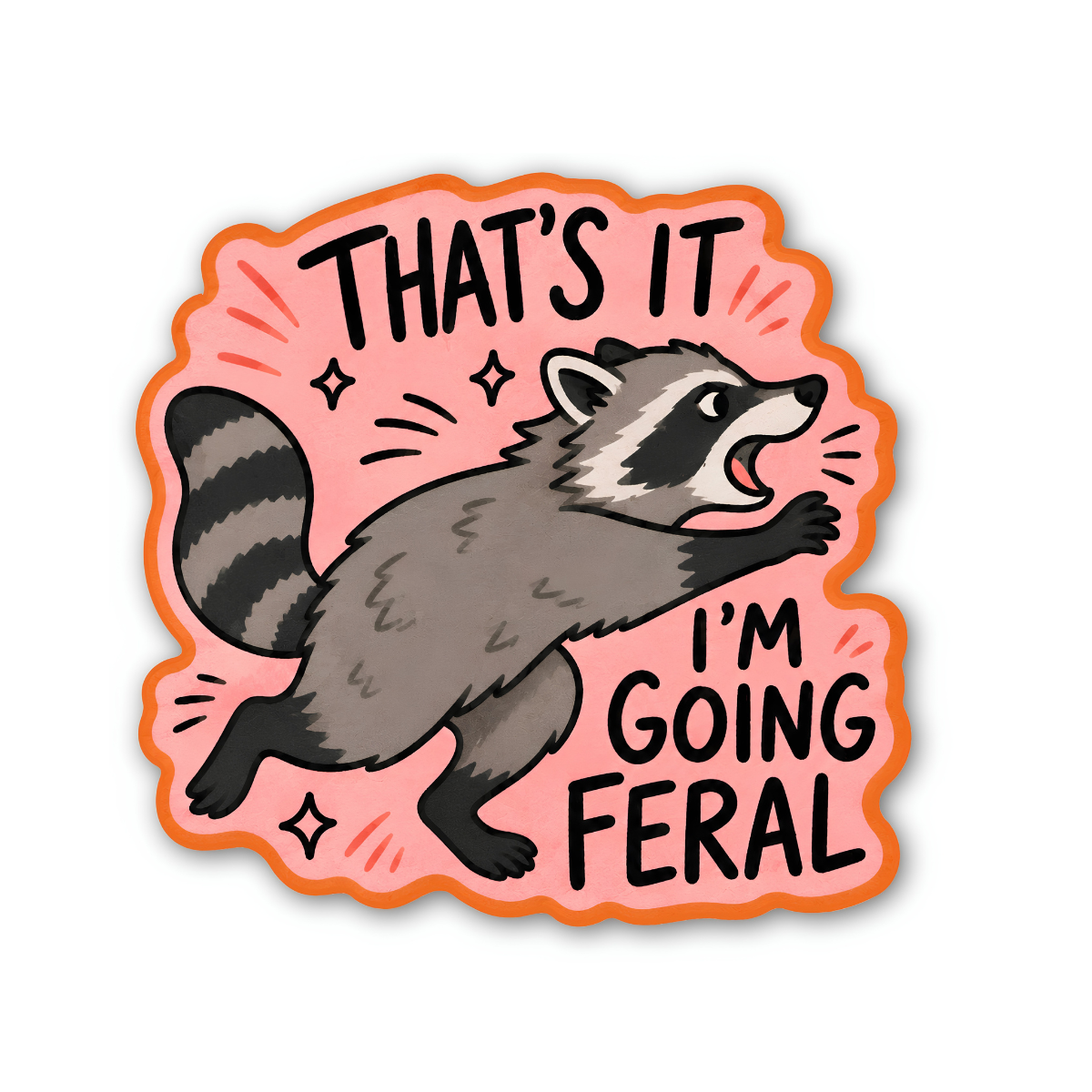 inviting affairs paperie - That's It I'm Going Feral Raccoon Sticker